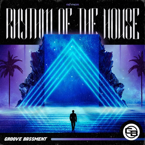 Reynor-Rhythm of the House