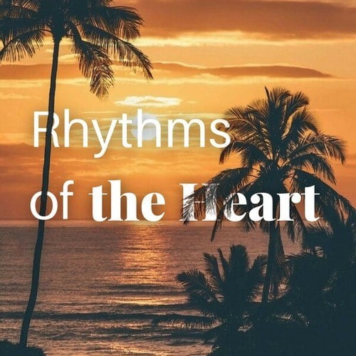 Rhythms of the Heart