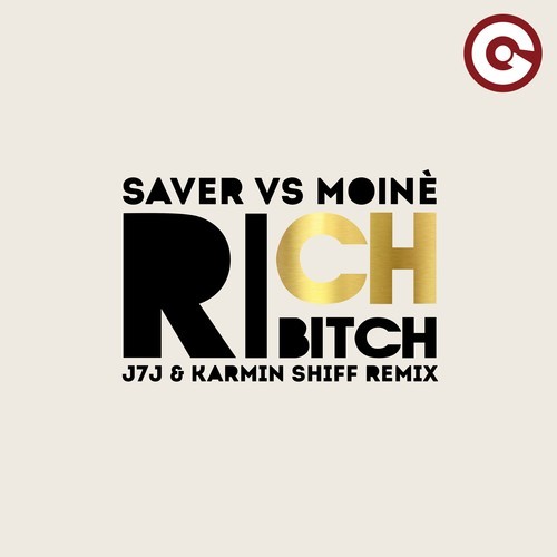 Saver, Moinè, Karmin Shiff, J7J-Rich Bitch (Karmin Shiff Remix)