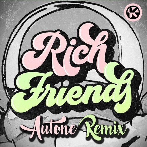 Rich Friends (Autone Remix)