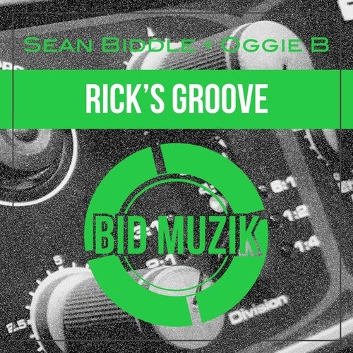 Sean Biddle, Oggie B-Rick's Groove