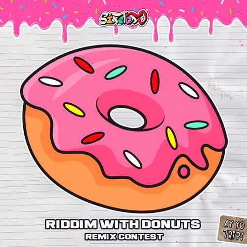 SIXELOSO, DAKIR-Riddim With Donuts Remix Contest
