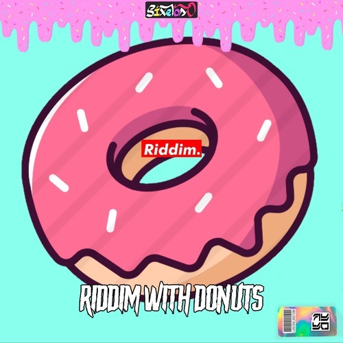 SIXELOSO-Riddim with Donuts