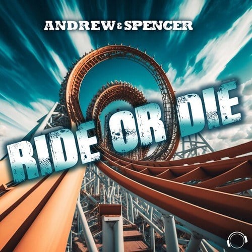 Andrew & Spencer-Ride Or Die