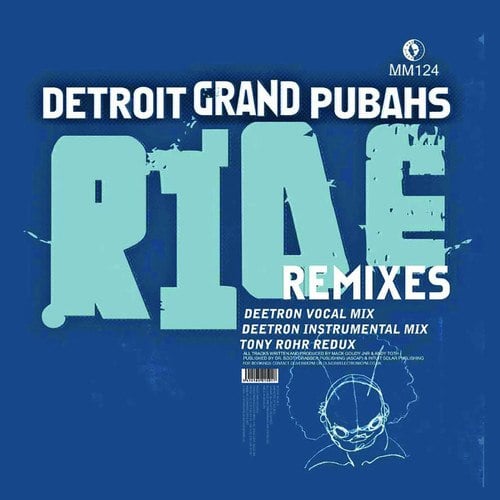 Detroit Grand Pubahs, Deetron, Tony Rohr-Ride Remixes