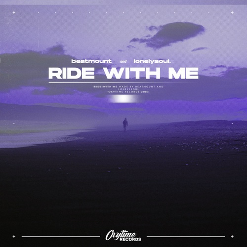 Beatmount, Lonelysoul.-Ride With Me