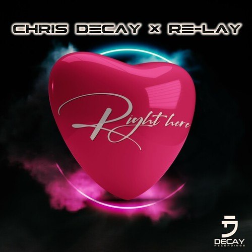 Chris Decay, Re-lay-Right Here