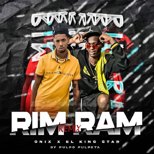 Onix Oficial, El King Star-Rim Ram Remix