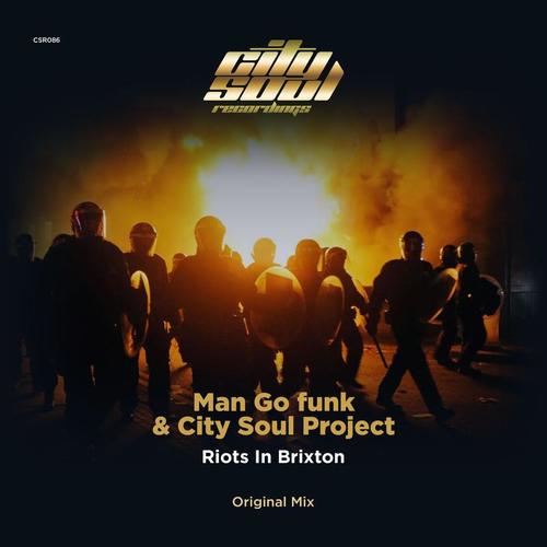 Man Go Funk & City Soul Project-Riots in Brixton