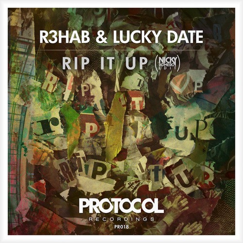 R3hab, Lucky Date, Nicky Romero-Rip It Up