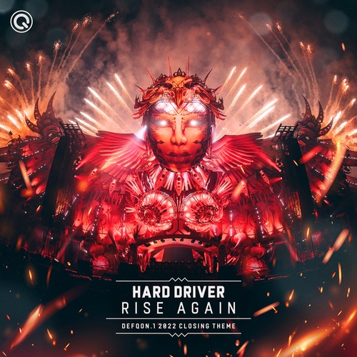 Hard Driver-Rise Again (Defqon.1 2022 Closing Theme)