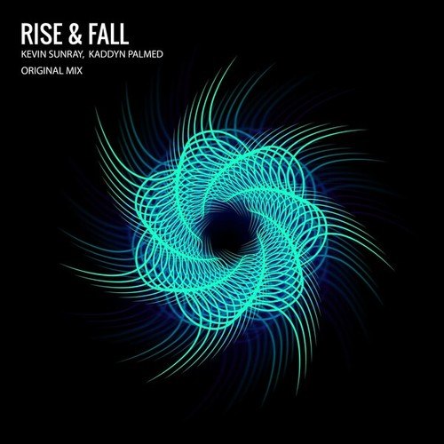 Kaddyn Palmed, Kevin Sunray-Rise & Fall (Original Mix)