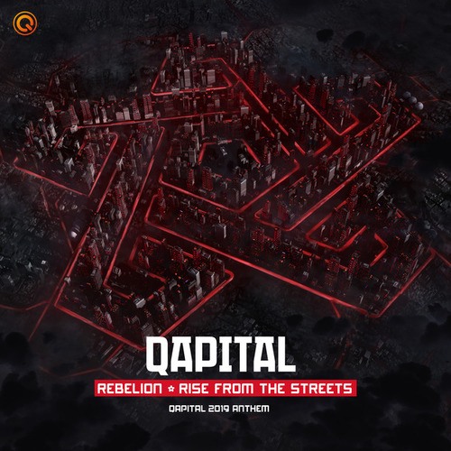 Rebelion-Rise From The Streets (QAPITAL 2019 Anthem)