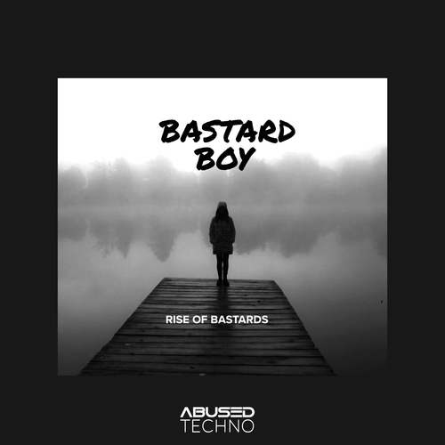 Bastard Boy-Rise of Bastards