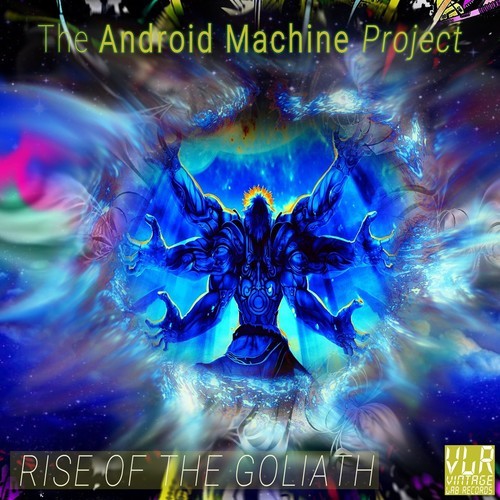 The Android Machine Project-Rise of the Goliath