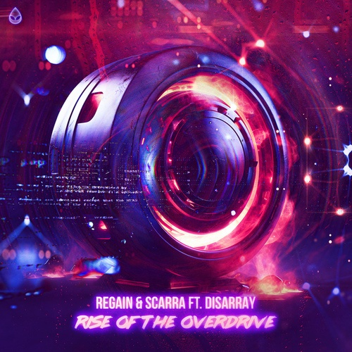 Regain, Scarra, Disarray-Rise Of The Overdrive
