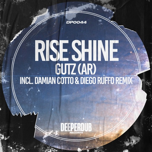 GUTZ (AR), Damian Cotto, Diego Ruffo-Rise Shine