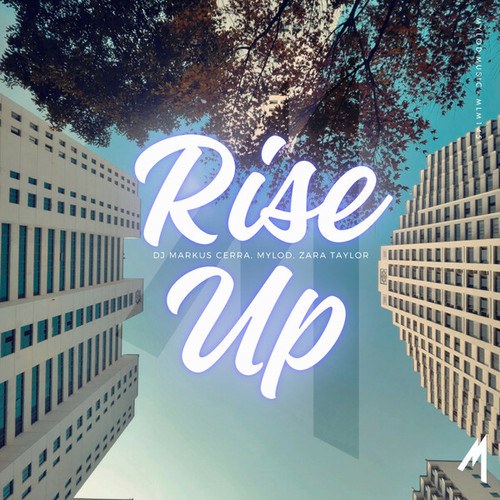 Dj Markus Cerra, Mylod, Zara Taylor-Rise Up