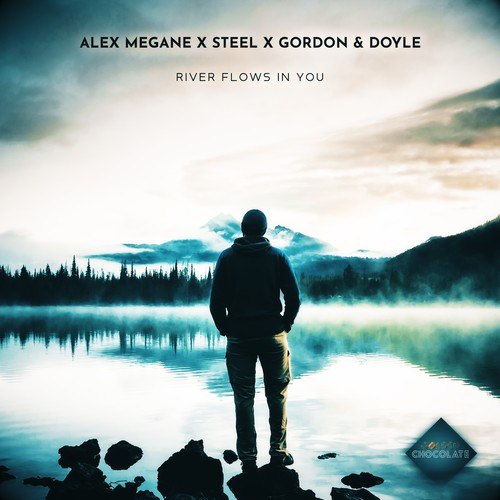 Alex Megane, STEEL, Gordon & Doyle-River Flows in You