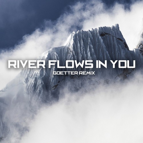 Goetter-River Flows In You
