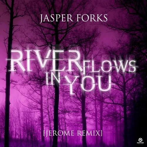 Jasper Forks, Jerome-River Flows in You