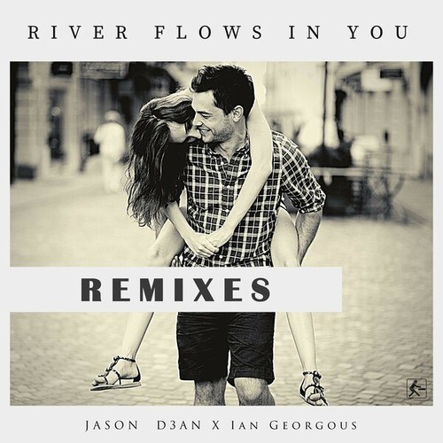 Jason D3an, Ian Georgous, DJ Bonzay, Marcel Martenez, Romano Meinert, Feel Glück-River Flows in You (Remixes)