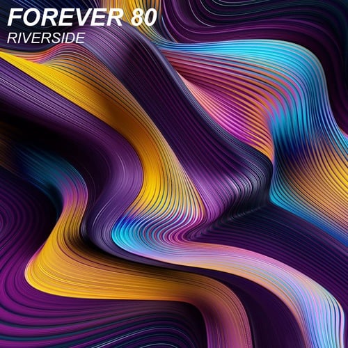 Forever 80-Riverside
