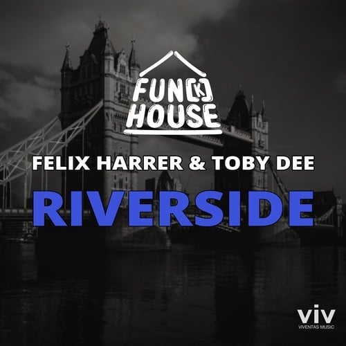 Fun[K]House, Felix Harrer, Toby DEE-Riverside