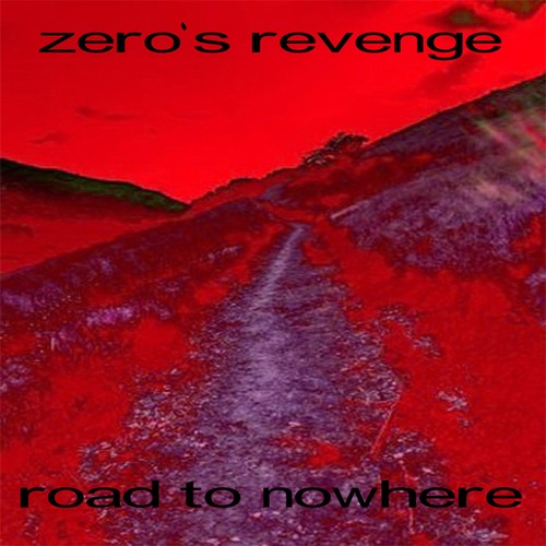 Zero's Revenge-Road To Nowhere