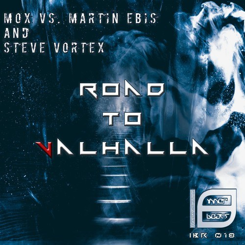 Mox, Steve Vortex, Martin Ebis-Road to Valhalla