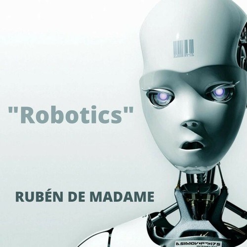 Rubén De Madame-Robotics (Original Mix)