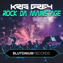 https://images.music-worx.com/covers/rock-da-mainstage-kris-grey-blutonium-records-6805-musicworx-250x250.jpg