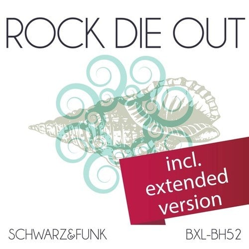 Schwarz & Funk-Rock Die Out (Extended Version)