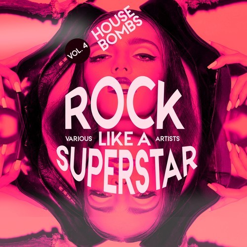 Various Artists-Rock Like a Superstar, Vol. 4 (House Bombs)
