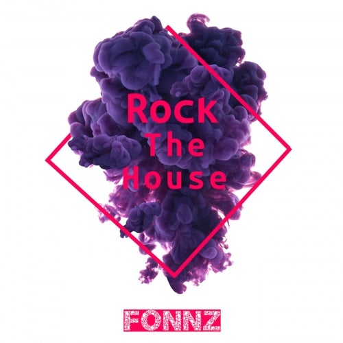 Fonnz-Rock The House