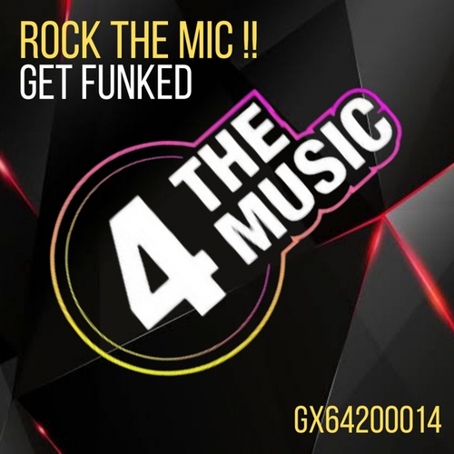 Get Funked-Rock The Mic !!