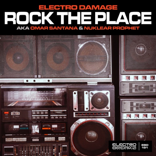 Electro Damage, Nuklear Prophet, Omar Santana-Rock The Place