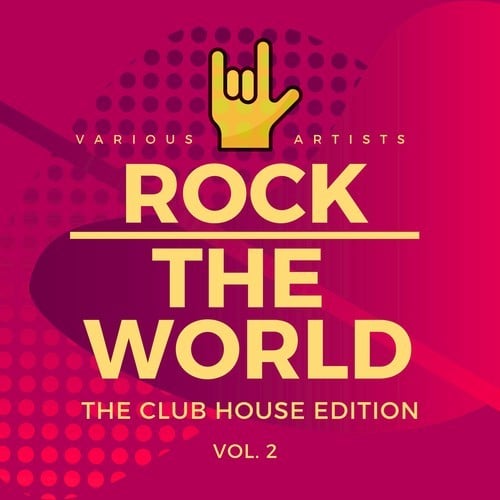 Various Artists-Rock the World (The Club House Edition), Vol. 2