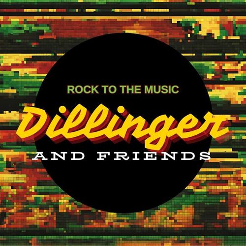 Rock to the Music: Dillinger & Friends