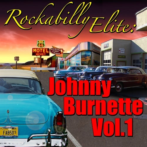 Johnny Burnette-Rockabilly Elite: Johnny Burnette, Vol.1