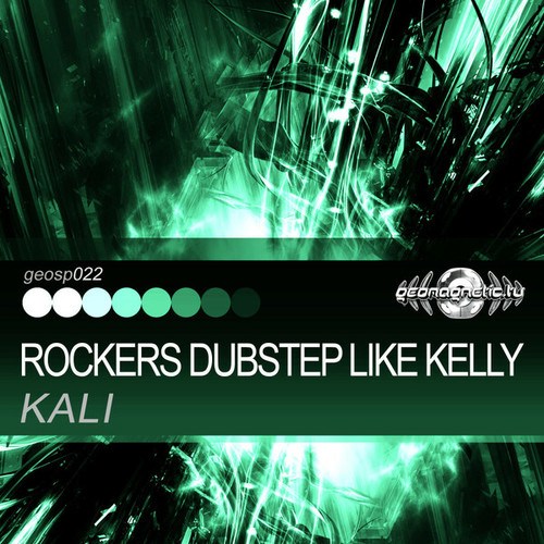 Kali-Rockers Dubstep Like Kelly