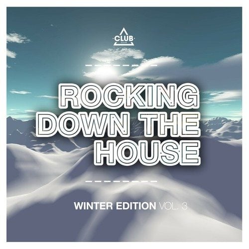 Various Artists-Rocking Down the House Winter Edition, Vol. 3