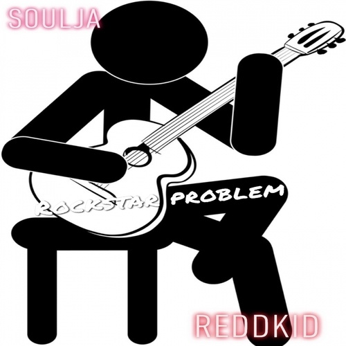 Soulja, Reddkid-Rockstar Problem