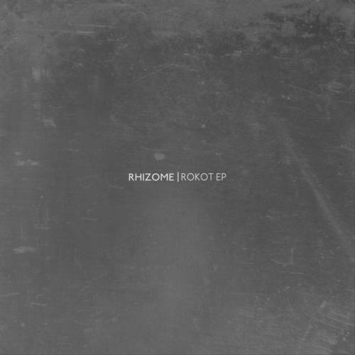 Rhizome-Rokot EP