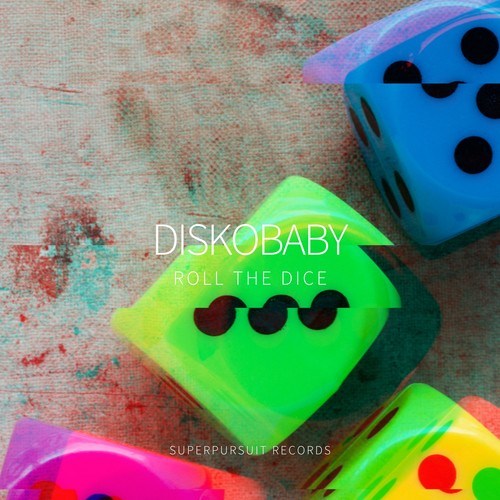 Diskobaby-Roll the Dice