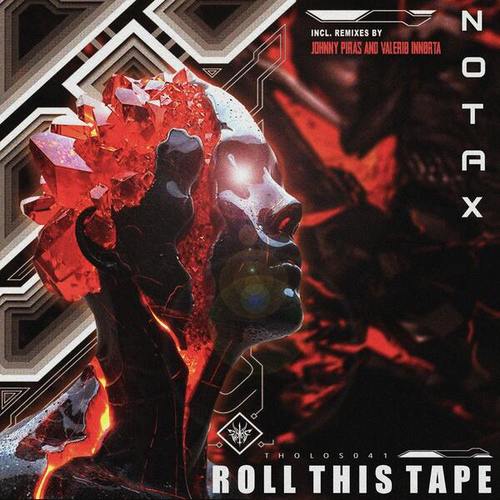 Notax, Johnny Piras, Valeriø Innørta-Roll This Tape