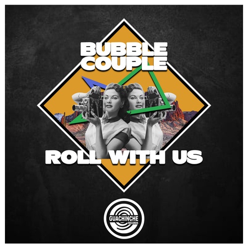 Bubble Couple-Roll With Us