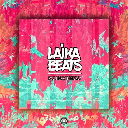 Laika Beats, Horse-Rolling the Dro