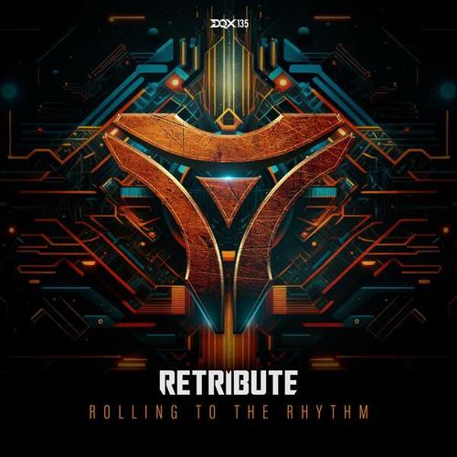 Retribute-Rolling to the Rhythm