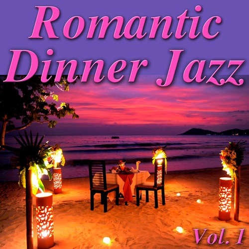 Romantic Dinner Jazz, Vol.1